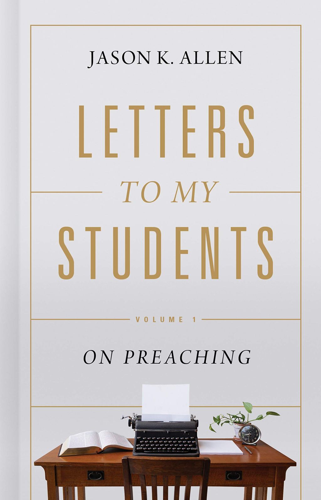 Book Review: Letters To My Students: On&nbsp;Preaching