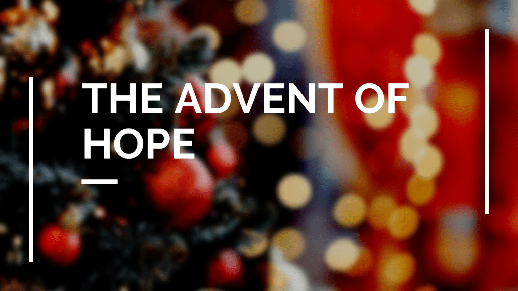 The Advent of&nbsp;Hope
