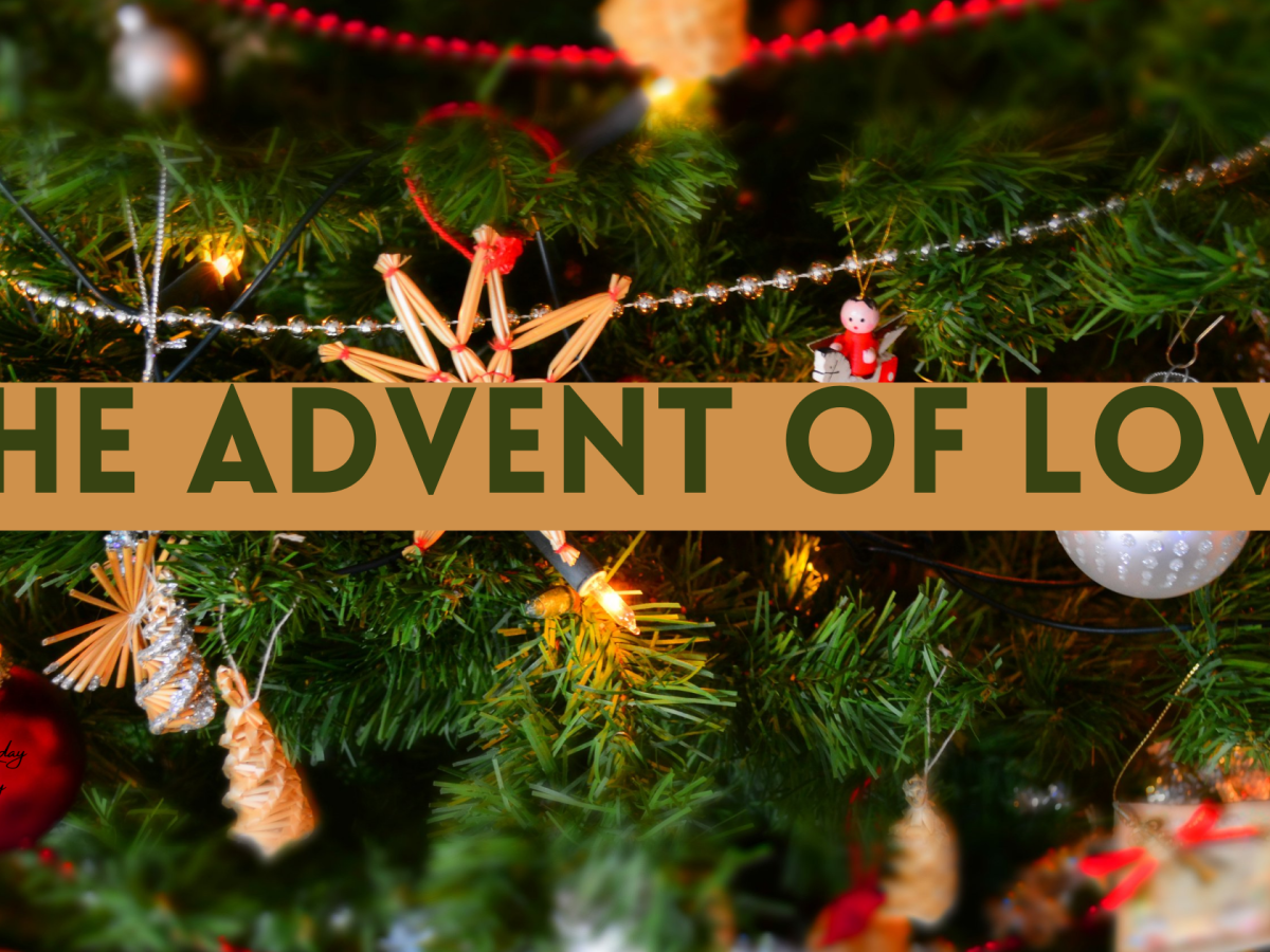 The Advent of&nbsp;Love