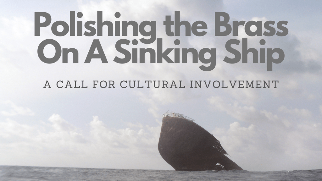 Polishing the Brass On A Sinking Ship