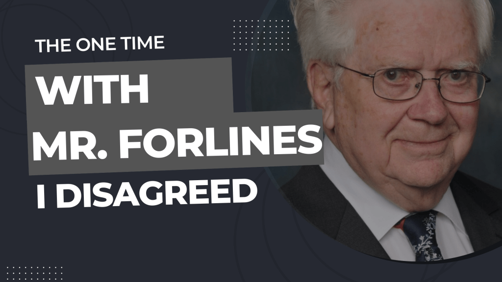 The One Time I Disagreed with Mr.&nbsp;Forlines