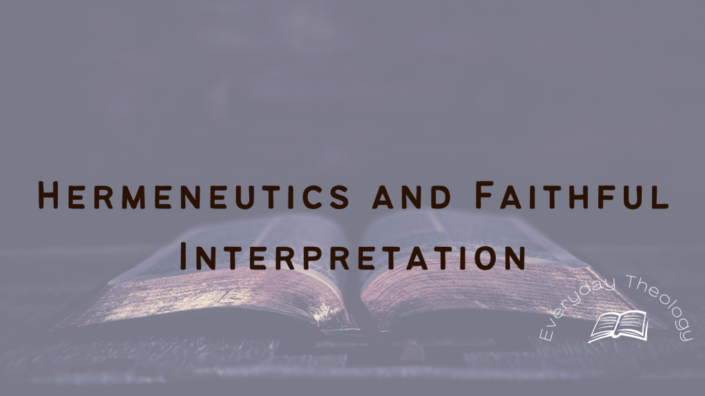 Hermeneutics and Faithful&nbsp;Interpretation