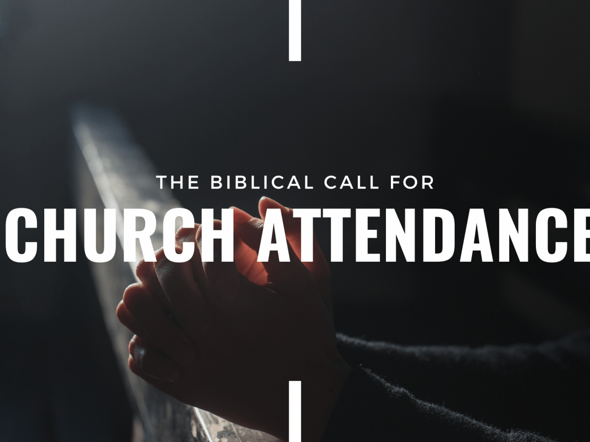 The Biblical Call for Church&nbsp;Attendance